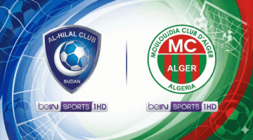 القنوات الناقلة لمباراة الهلال السوداني ومولودية الجزائر